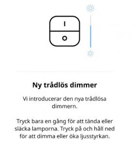 Den nya versioen av Trådlös kontrollen kan nu dimmra