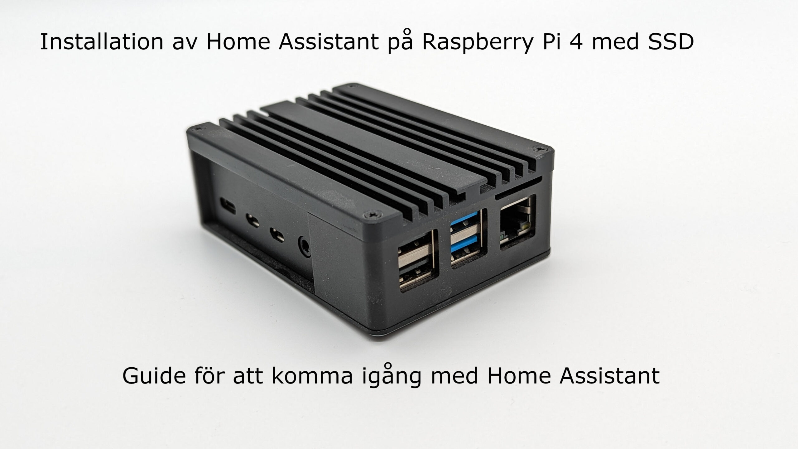Del 1 – Installera Home Assistant på Raspberry PI 4